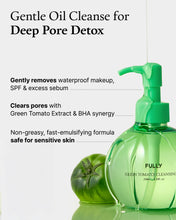 Load image into Gallery viewer, FULLY Green Tomato Cleansing Oil 250ml