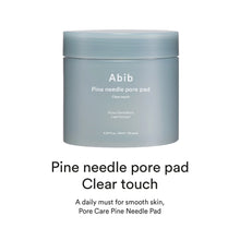 Load image into Gallery viewer, Abib Pine needle pore pad Clear touch 75EA