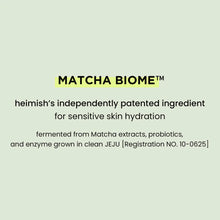 Load image into Gallery viewer, Heimish Matcha Biome Redness Relief Hydrating Toner 150ml