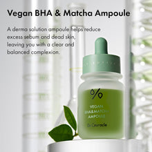 Load image into Gallery viewer, Dr.Ceuracle Vegan Bha &amp; Matcha Ampoule 30ml