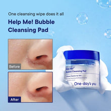 Load image into Gallery viewer, One-day&#39;s you Help Me Bubble Cleansing Pad 150ml/60EA